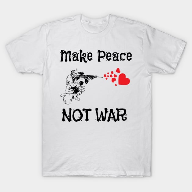 Cute Make Peace Not War Soldier Shooting Hearts T-Shirt by theperfectpresents